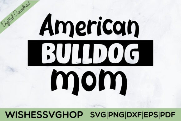 American Bulldog Mom SVG PNG: Embroidery Review