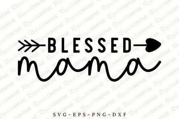 Blessed Mama SVG: A Versatile Design for Mothers