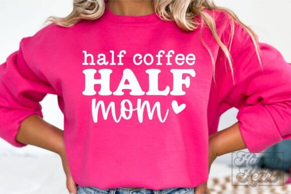 Half Coffee Half Mom: A Versatile SVG PNG Design