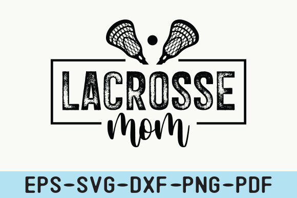 Lacrosse Mom SVG: A Designer’s Stitch Test Review