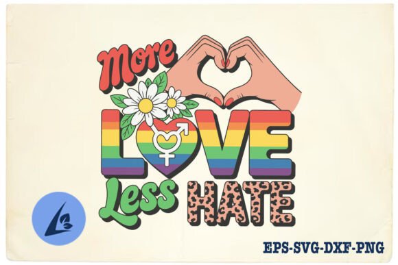 More Love Less Hate LGBT Pride Mom SVG Review
