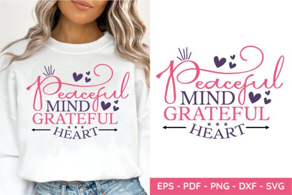 Peaceful Mind Grateful Heart, Mom SVG Review