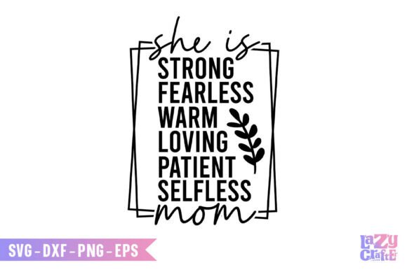 She is SVG, Strong Svg, Mom Svg: A Versatile Embroidery Design