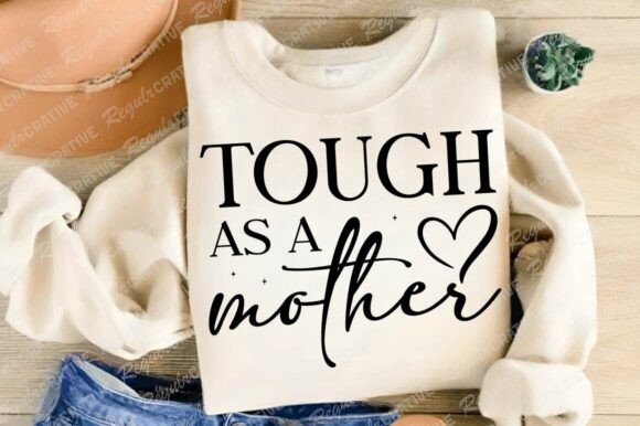 Tough As a Mother SVG: An Embroidery Review