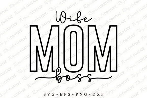 Wife Mom Boss SVG: A Versatile Design for Embroidery